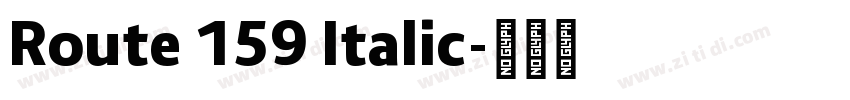 Route 159 Italic字体转换